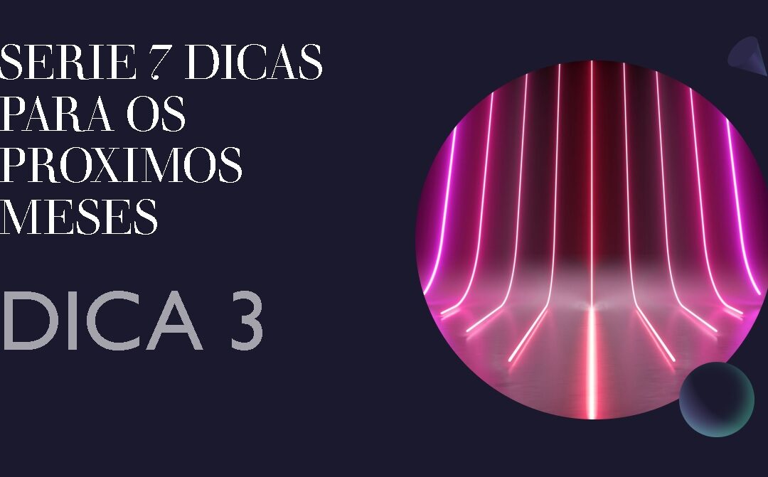 DICA 3 DE 7 – COMO TURBINAR SUAS VENDAS DE FINAL DE ANO E COMEÇO DE 2021