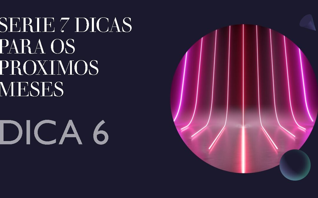 DICA 6 DE 9 – COMO TURBINAR SUAS VENDAS NO FINAL DE ANO E NO COMEÇO DE 2021