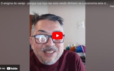 LIVE – O enigma do varejo – porque sua loja esta com baixa venda se a economia esta crescendo?