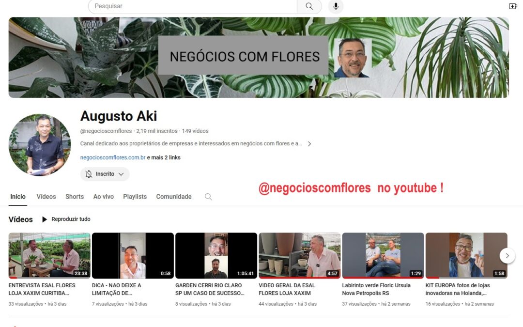 NOVO CANAL YOUTUBE – NEGOCIOS COM FLORES